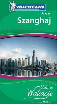 Udane wakacje - Szanghaj Wyd. I - praca zbiorowa