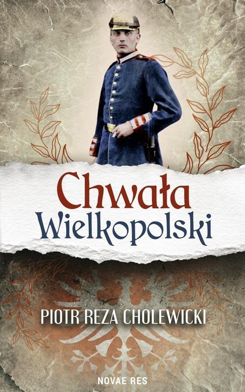 Chwała Wielkopolski, Piotr Reza Cholewicki