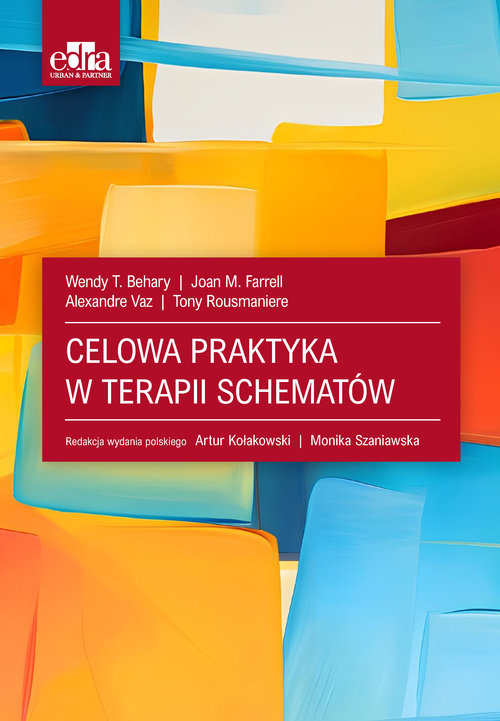 Celowa praktyka w terapii schematów, Behary W.T.