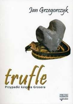 Trufle Przypadki księdza Grosera, Jan Grzegorczyk
