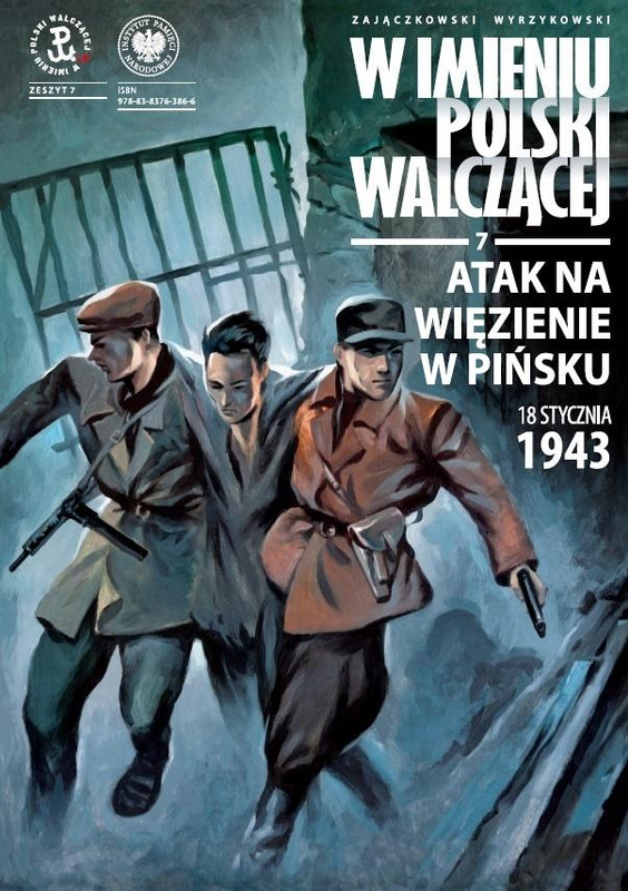 Atak na więzienie w Pińsku, 18 stycznia 1943 r., Sławomir Zajączkowski