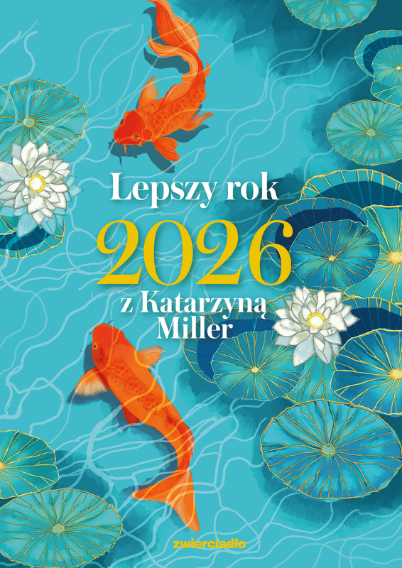 Lepszy rok 2026 z Katarzyną Miller, Katarzyna Miller
