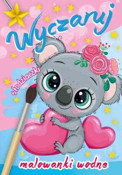 Wyczaruj słodziaczki. Malowanki wodne