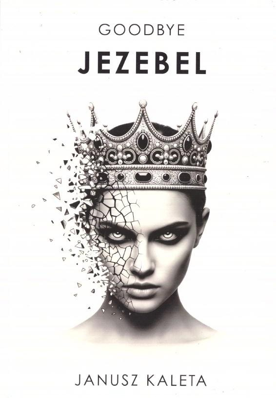 Goodbye Jezebel, Janusz Kaleta