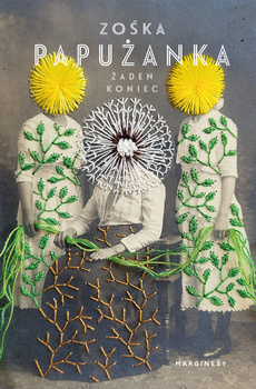 Żaden koniec, Zośka Papużanka