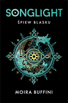 Songlight. Śpiew blasku. Tom 1., Moira Buffini