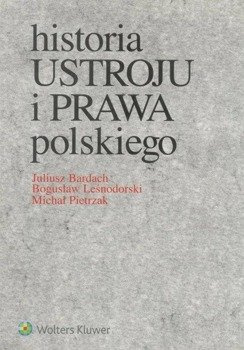 Historia ustroju i prawa polskiego - praca zbiorowa