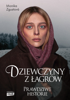 Dziewczyny z łagrów, Monika Zgustova