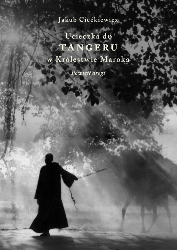 Ucieczka do Tangeru w Królestwie Maroka, Jakub Ciećkiewicz