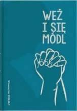 Modlitewnik. Weź i się módl