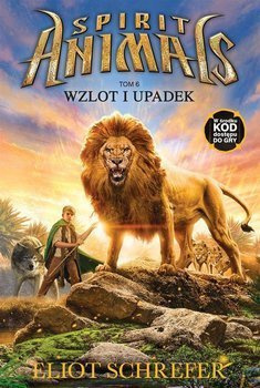 Spirit Animals. Wzlot i upadek. Tom 6, E. Schrefer