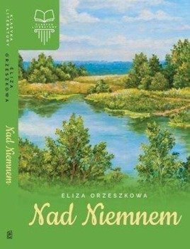 Nad Niemnem, Eliza Orzeszkowa