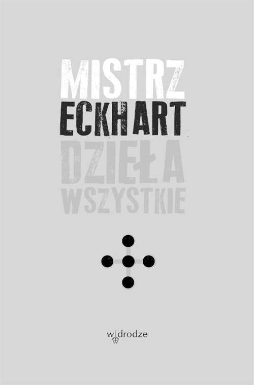 Dzieła wszystkie. Tom 5, Mistrz Eckhart