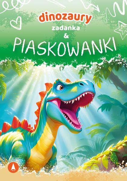 Dinozaury. Zadanka i piaskowanki