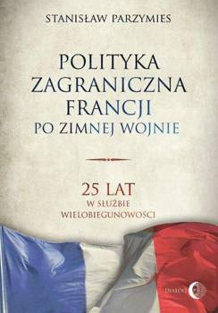 POLITYKA ZAGRANICZNA FRANCJI PO ZIMNEJ WOJNIE