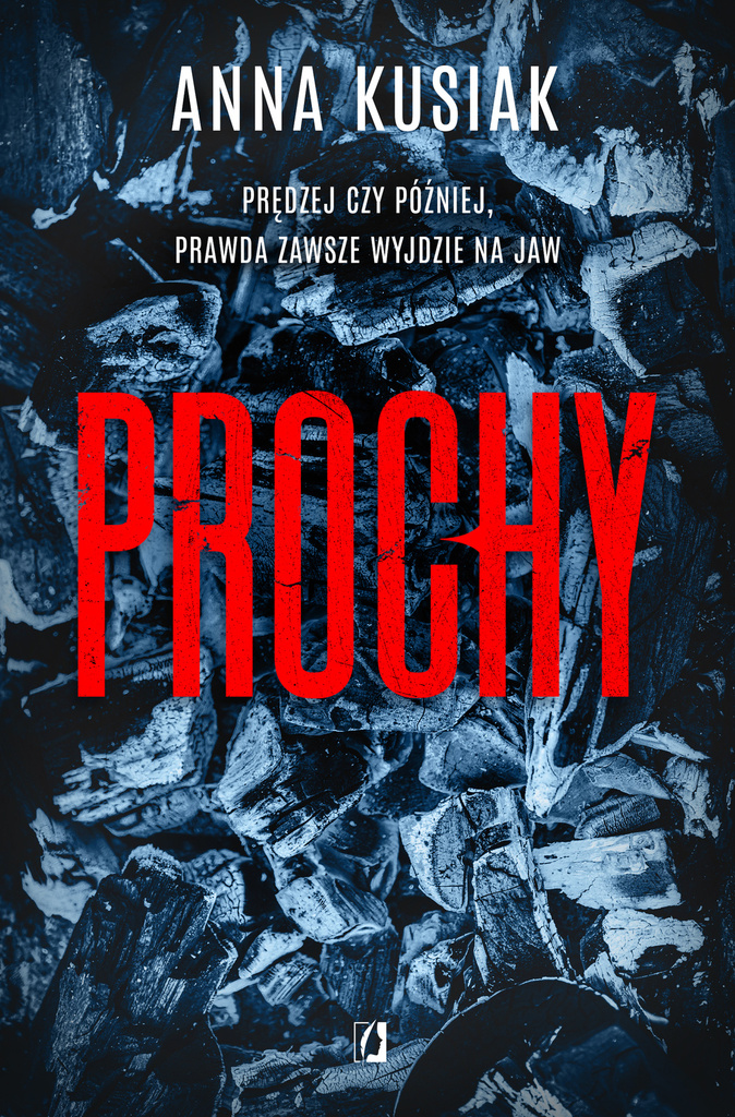 Prochy. Żywioły Podkarpacia. Tom 3, Anna Kusiak