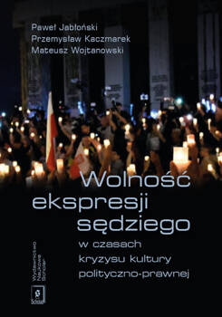 Wolność ekspresji sędziego w czasach kryzysu kultury polityczno-prawnej, Jabłoński Michał