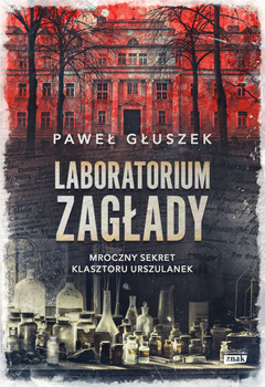 Laboratorium zagłady, Paweł Głuszek
