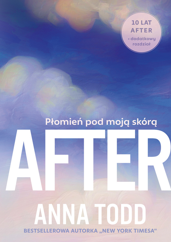After. Płomień pod moją skórą (barwione brzegi), Anna Todd