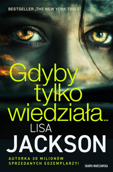 Gdyby tylko wiedziała…, Lisa Jackson