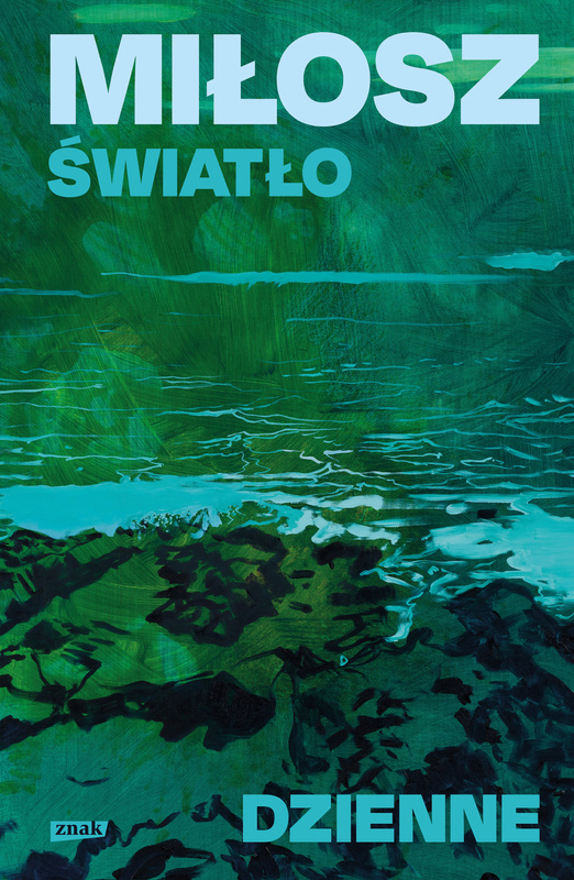 Światło dzienne, Czesław Miłosz