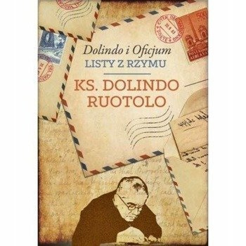 Dolindo i Oficjum. Listy z Rzymu , ks. D. Ruotolo