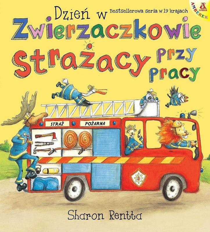 Dzień w Zwierzaczkowie: Strażacy przy pracy, Sharon Rentta
