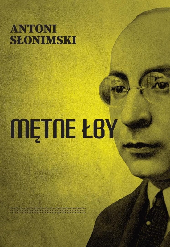 Mętne łby, Antoni Słonimski