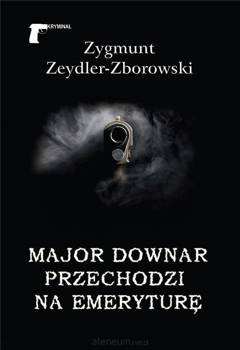 Major Downar przechodzi na emeryturę, Zygmunt Zeydler-Zborowski