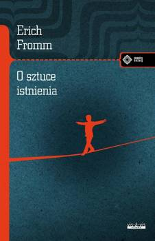 O sztuce istnienia, Erich Fromm