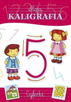Moja kaligrafia - Cyferki, Dorota Krassowska