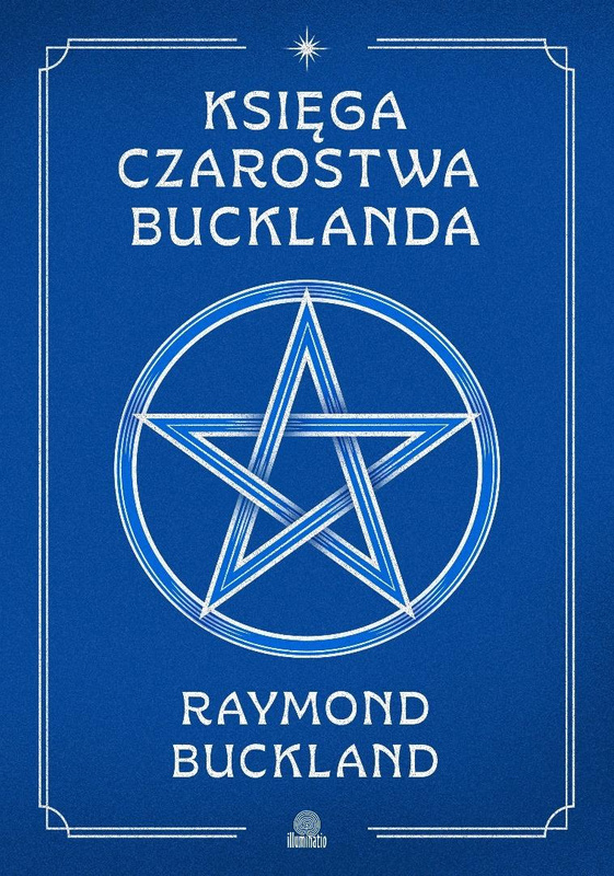 Księga czarostwa Bucklanda, Raymond Buckland