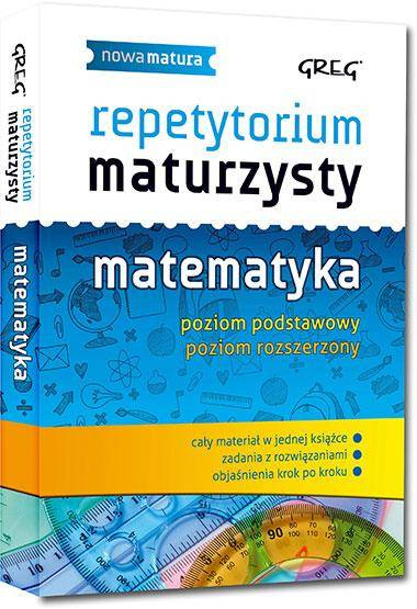 Repetytorium maturzysty - matematyka GREG - Robert Całka, Ewa Gałęska