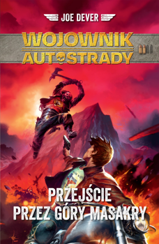 Wojownik autostrady. Przejście przez Góry Masakry. Tom 2, Joe Dever