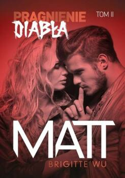 Matt. Pragnienie diabła. Tom 2, Brigitte Wu