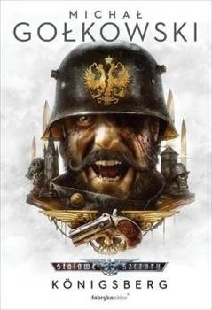 Stalowe Szczury T.3 Knigsberg - Michał Gołkowski