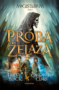 Próba żelaza, Cassandra Clare, Holly Black