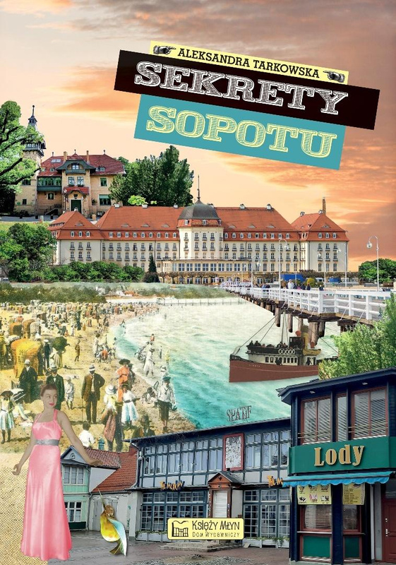 Sekrety Sopotu, Aleksandra Tarkowska