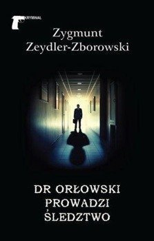 Dr Orłowski prowadzi śledztwo, Zygmunt Zeydler-Zborowski