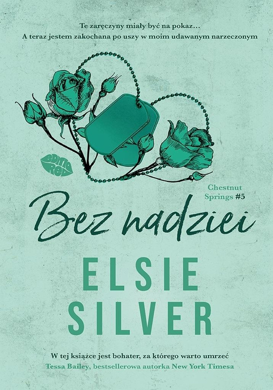Bez nadziei. Chestnut Springs #5, Elsie Silver