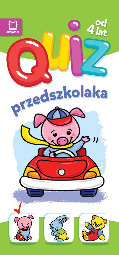 Quiz przedszkolaka ze świnką. 4+. Quiz malucha, Anna Podgórska
