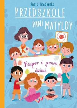 Przedszkole pani Matyldy. Kacper i prawa dzieci