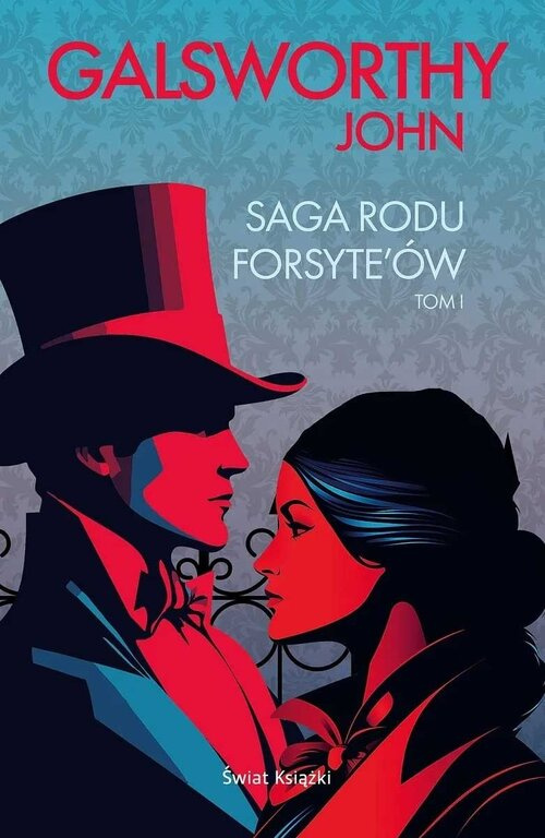 Saga rodu Forsyte'ów Tom 1, Galsworthy John Galsworthy John