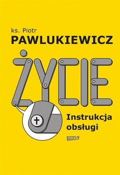 Życie. Instrukcja obsługi, Piotr Pawlukiewicz