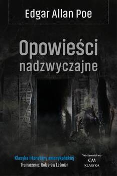 Klasyka. Opowieści nadzwyczajne T.1 w.2024, Edgar Allan Poe