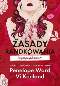 Zasady randkowania T.1 Nie pasujemy do siebie, Penelope Ward