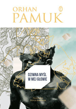 Dziwna myśl w mej głowie, Orhan Pamuk