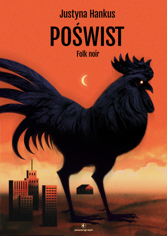 Poświst. Folk noir, Justyna Hankus