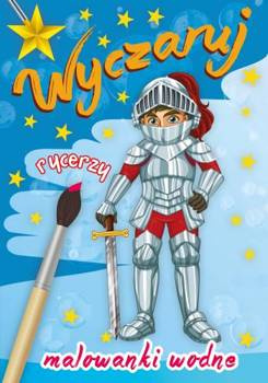 Wyczaruj rycerzy. Malowanki wodne