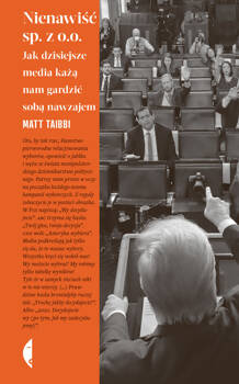 Nienawiść sp. z o.o., Matt Taibbi